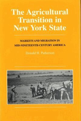 Donald H. Parkerson - Agricultural Transition in New York State, Inbunden. Tillgänglighet: Tillfälligt slut