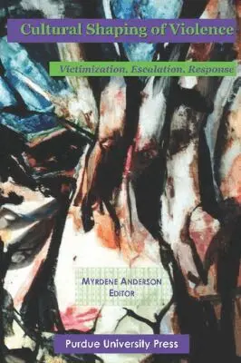 Myrdene Anderson - Cultural Shaping of Violence, Inbunden. Tillgänglighet: Tillfälligt slut