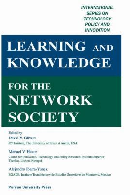 Manuel V. Heitor, Alejandro Ibarra-Yunez, David V. Gibson - Learning and Knowledge for the Network Society, Inbunden. Tillgänglighet: Tillfälligt slut