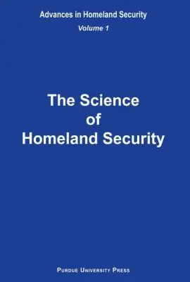 Sandra F. Amass, Arun Bhunia, Alok Chaturvedi, Daniel Dolk, Srinivas Peeta - Science of Homeland Security, Inbunden. Tillgänglighet: Tillfälligt slut