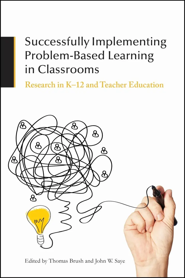 Thomas Brush, John W. Saye - Successfully Implementing Problem-Based Learning in Classrooms, Inbunden. Tillgänglighet: Lägg i varukorg