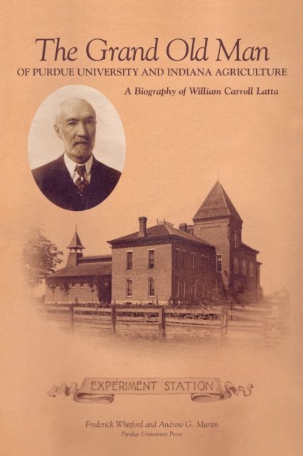 Andrew G. Martin, Frederick Whitford - Grand Old Man of Purdue University and Indiana Agriculture, E-bok
