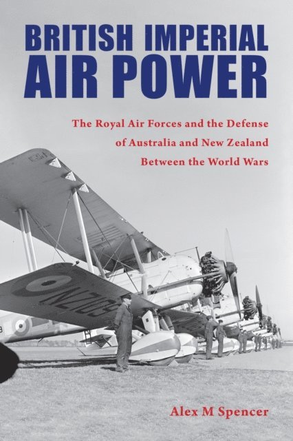 Alex M Spencer - British Imperial Air Power, E-bok