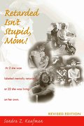 Retarded Isn't Stupid, Mom