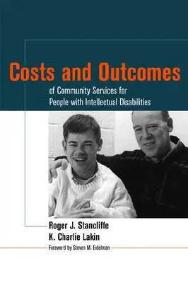 Roger J. Stancliffe, K.Charlie Lakin - Costs and Outcomes of Community Services for People with Intellectual Disabilities, Häftad. Tillgänglighet: Tillfälligt slut