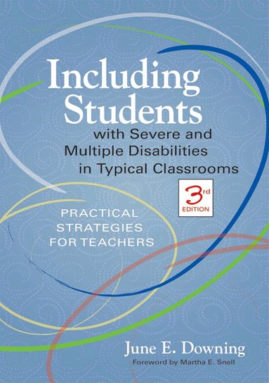 June E. Downing - Including Students with Severe and Multiple Disabilities in Typical Classrooms, Häftad