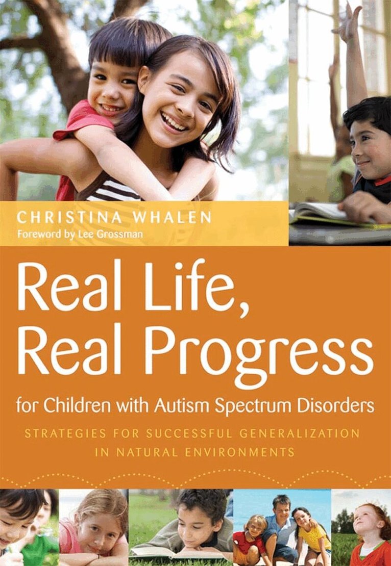 Christina Whalen - Real Life, Real Progress for Children with Autism Spectrum Disorers, Häftad