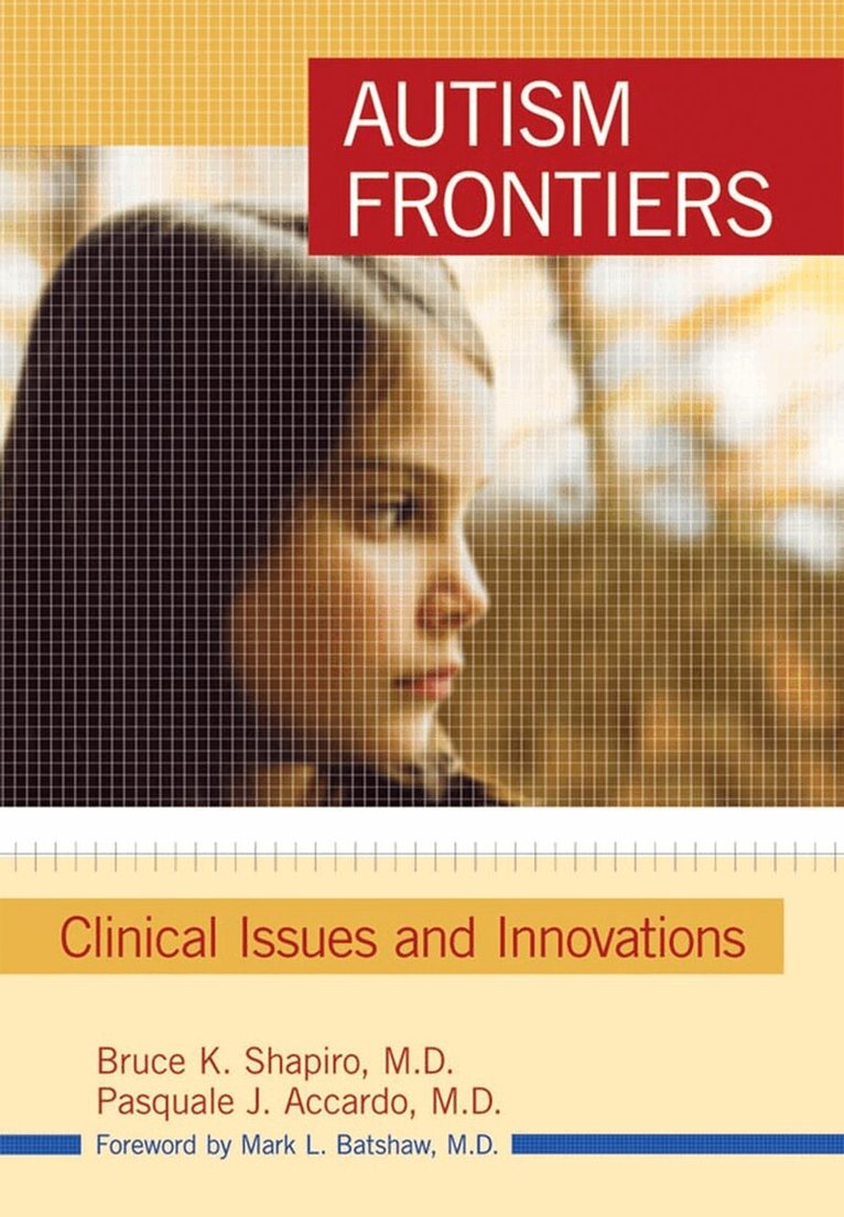 Bruce K. Shapiro, Pasquale J. Accardo - Autism Frontiers, Inbunden. Tillgänglighet: Tillfälligt slut