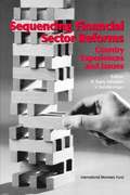 Sequencing Financial Sector Reforms  Country Experiences and Issues