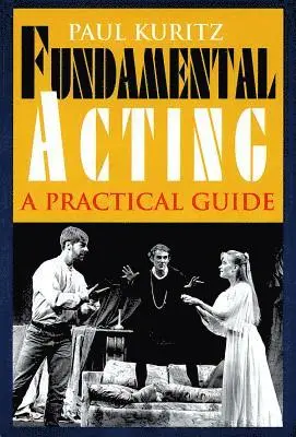 Paul Kuritz - Fundamental Acting, Häftad. Tillgänglighet: Lägg i varukorg