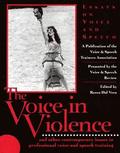 The Voice in Violence: And Other Contemporary Issues in Professional Voice and Speech Training