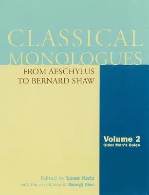 Leon Katz - Classical Monologues: Older Men: From Aeschylus to Bernard Shaw, Häftad. Tillgänglighet: Lägg i varukorg