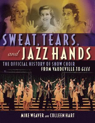 Mike Weaver - Sweat, Tears and Jazz Hands, Häftad. Tillgänglighet: Lägg i varukorg