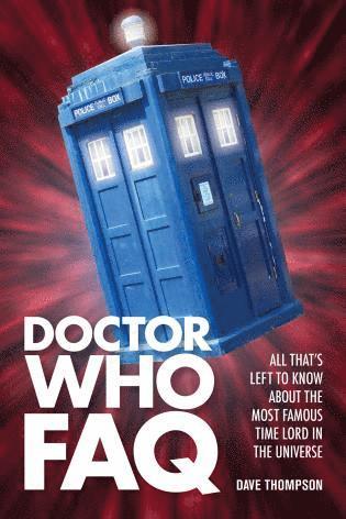 Dave Thompson - Doctor Who FAQ, Häftad