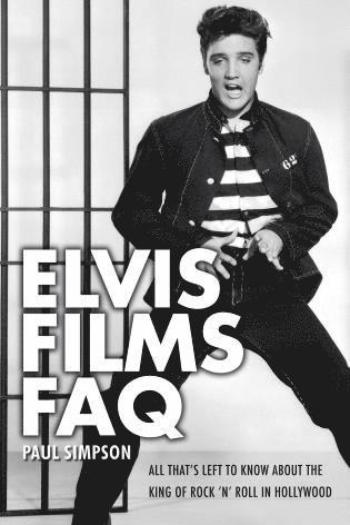 Paul Simpson - Elvis Films FAQ, Häftad