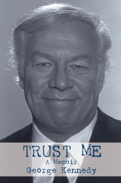 George Kennedy - Trust Me, E-bok