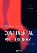 Continental Philosophy, An Anthology