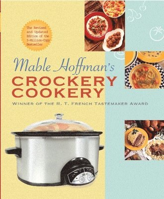 Mable Hoffman - Mable Hoffman's Crockery Cookery, Revised Edition, Häftad. Tillgänglighet: Lägg i varukorg