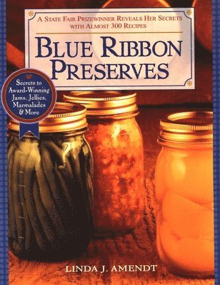 Linda J. Amendt - Blue Ribbon Preserves, Häftad