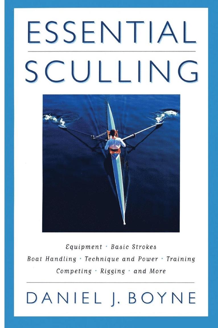 Daniel J. Boyne - ESSENTIAL SCULLING: AN INTRODUPB. Tillgänglighet: Tillfälligt slut