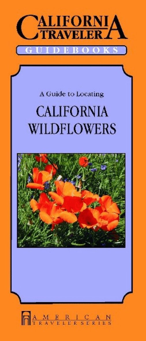Gerald Weland - Guide to Locating California Wildflowers, Häftad
