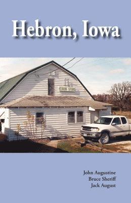 John Augustine, Bruce Sheriff - Hebron, Iowa: A History, Häftad