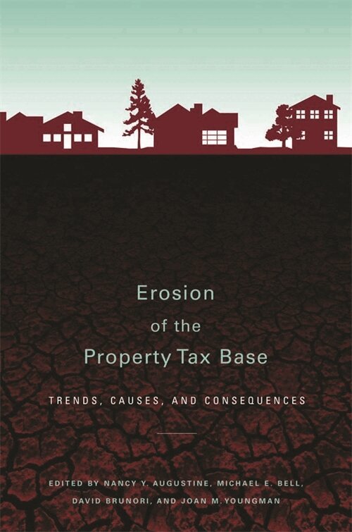 Nancy Y. Augustine, Michael E. Bell, David Brunori, Joan M. Youngman, Nancy Y. Augustine, Michael E. Bell - Erosion of the Property Tax Base – Trends, Causes, and Consequences, Häftad. Tillgänglighet: Tillfälligt slut