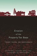 Erosion of the Property Tax Base  Trends, Causes, and Consequences