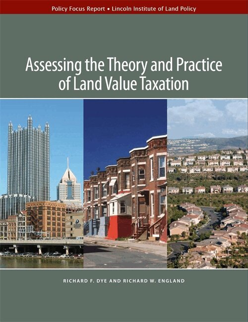 Richard F. Dye, Richard W. England - Assessing the Theory and Practice of Land Value Taxation, Häftad. Tillgänglighet: Tillfälligt slut