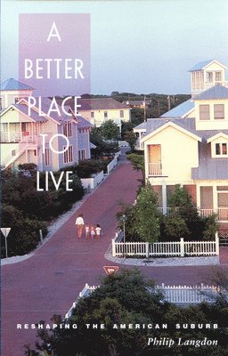 Philip Langdon - A Better Place to Live, Häftad. Tillgänglighet: Tillfälligt slut