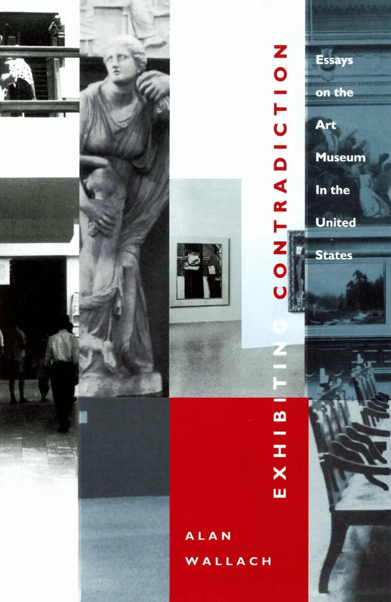 Alan Wallach - Exhibiting Contradiction, Häftad. Tillgänglighet: Lägg i varukorg