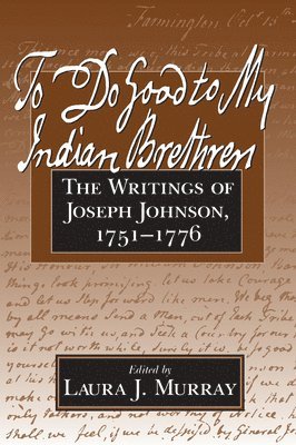 Joseph Johnson - To Do Good to My Indian Brethren, Häftad. Tillgänglighet: Tillfälligt slut
