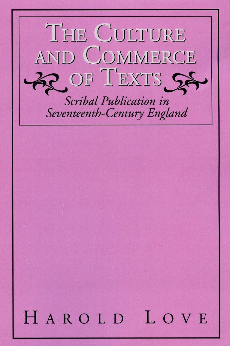 Harold Love - Culture and Commerce of Texts, Häftad. Tillgänglighet: Tillfälligt slut