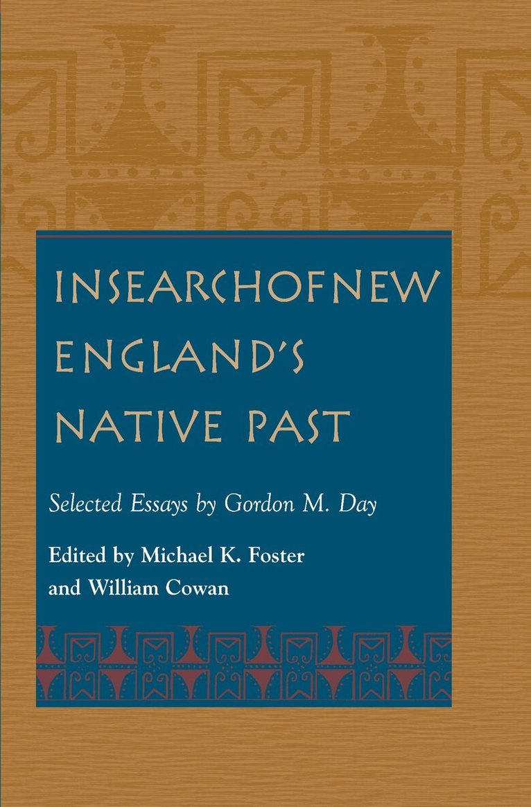 Gordon M. Day, William Cowan, Michael K Foster - In Search of New England's Native Past, Häftad. Tillgänglighet: Tillfälligt slut