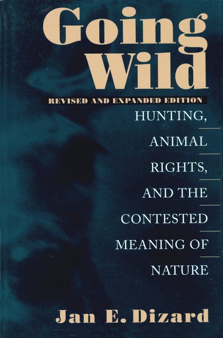 Jan E. Dizard - Going Wild, Häftad. Tillgänglighet: Tillfälligt slut
