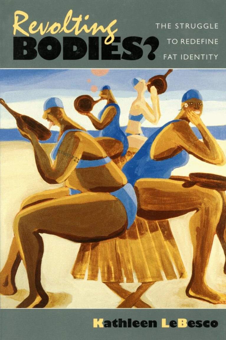 Kathleen LeBesco - Revolting Bodies?, Häftad