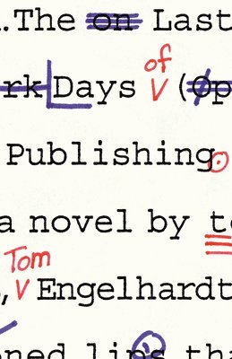 Tom Engelhardt - The Last Days of Publishing, Häftad. Tillgänglighet: Tillfälligt slut