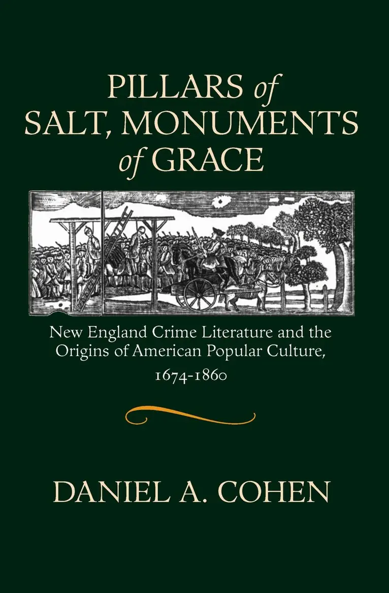 Daniel A. Cohen - Pillars of Salt, Monuments of Grace, Häftad. Tillgänglighet: Tillfälligt slut