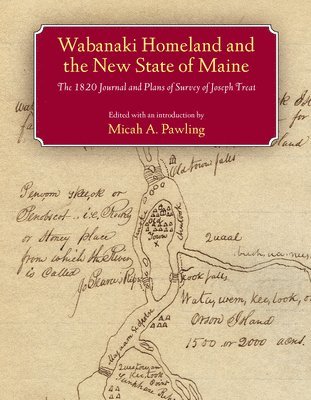 Micah A. Pawling - Wabanaki Homeland and the New State of Maine, Inbunden. Tillgänglighet: Tillfälligt slut