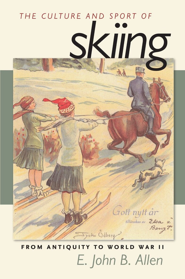E.John B. Allen - Culture and Sport of Skiing, Häftad. Tillgänglighet: Lägg i varukorg