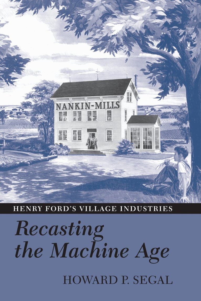Howard P. Segal - Recasting the Machine Age, Häftad. Tillgänglighet: Tillfälligt slut