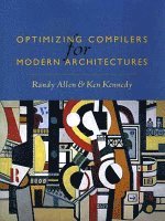 Randy Allen, Ken Kennedy - Optimizing Compilers for Modern Architectures, Inbunden. Tillgänglighet: Lägg i varukorg
