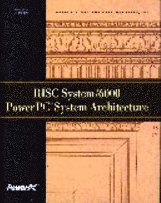 Inc. International Business Machines - RISC System/6000 PowerPC System Architecture, Inbunden. Tillgänglighet: Lägg i varukorg