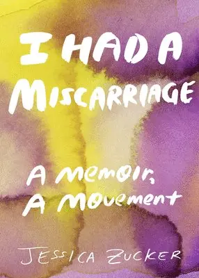 Jessica Zucker - I Had A Miscarriage, Häftad. Tillgänglighet: Lägg i varukorg