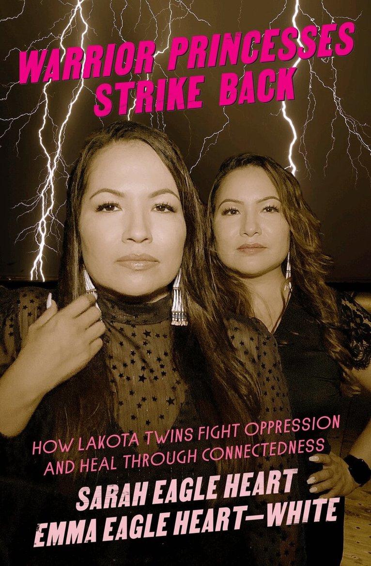 Sarah Eagle Heart, Emma Eagle Heart-White - Warrior Princesses Strike Back, Häftad