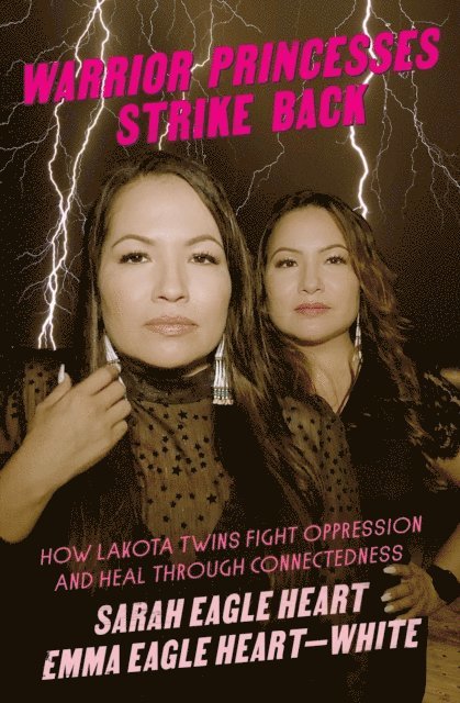Emma Eagle Heart-White, Sarah Eagle Heart - Warrior Princesses Strike Back, E-bok