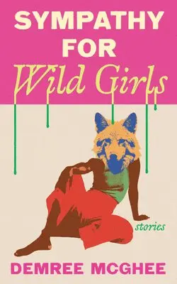 Demree McGhee - Sympathy for Wild Girls, E-bok. Tillgänglighet: Lägg i varukorg