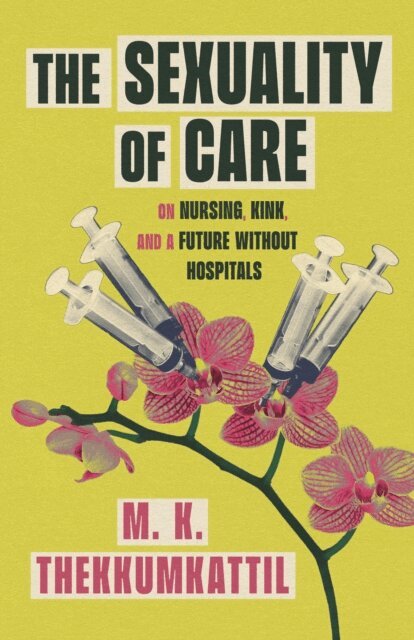 M. K. Thekkumkattil - Sexuality of Care, E-bok. Tillgänglighet: Lägg i varukorg