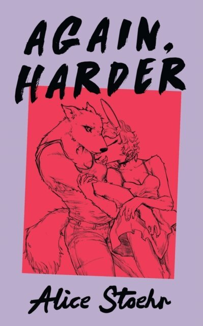 Alice Stoehr - Again, Harder, E-bok