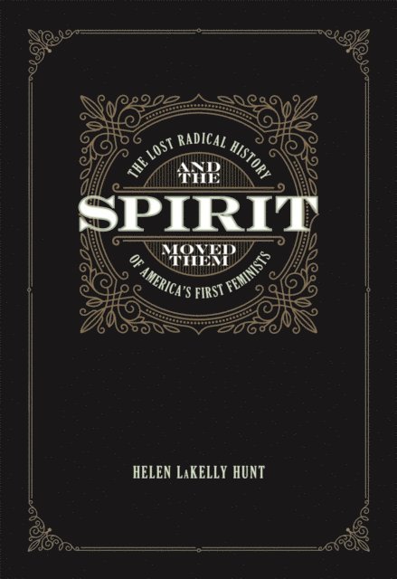 Helen LaKelly Hunt - And the Spirit Moved Them, E-bok